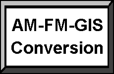 AM/FM/GIS Conversion